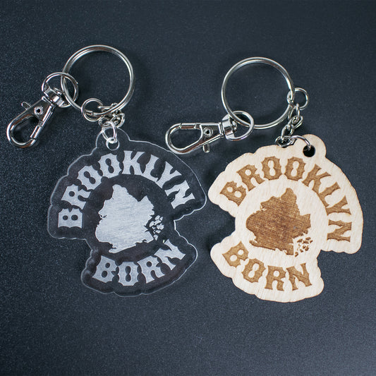 Brooklyn Born, Brooklyn NY Keychain