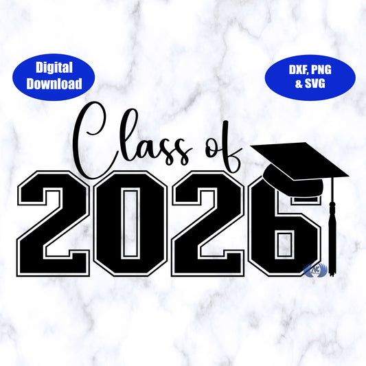 Class of 2026 Design 2 SVG, PNG, and DXF Digital Download