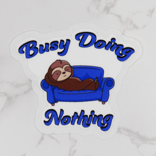 Busy Doing Nothing Sticker, Funny Sticker