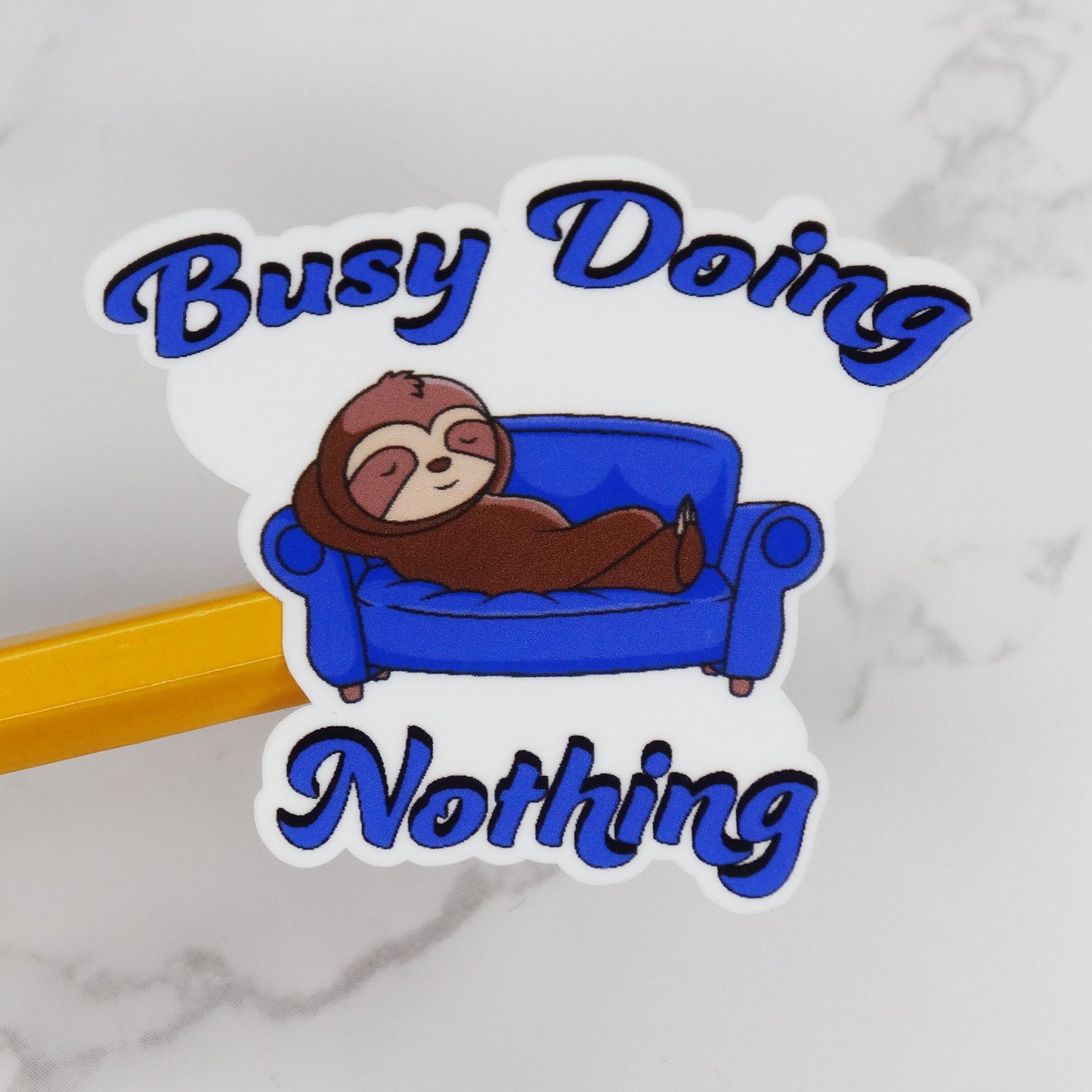 Busy Doing Nothing Sticker, Funny Sticker